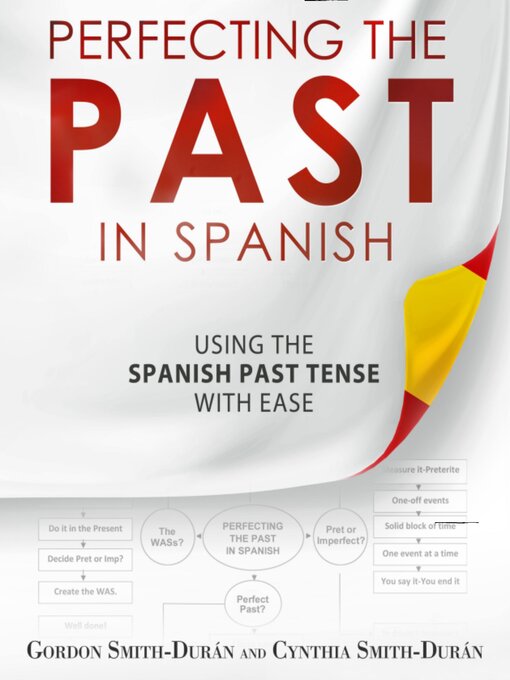 Title details for Perfecting the Past in Spanish by Gordon Smith Durán - Wait list